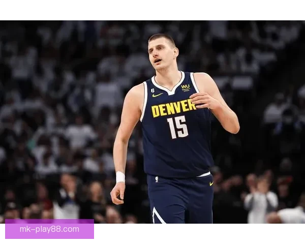 掘金官方力挺约基奇40+13+8完压文班 休媒称当世最强球员